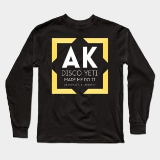 AK- Disco Yeti Made Me Do It- Yellow Long Sleeve T-Shirt